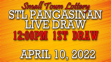 stl pangasinan live|STL PANGASINAN Live 1ST Draw 12:00 PM April 10, 2022.